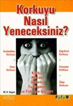 Korkuyu Nasıl Yeneceksiniz? - 1