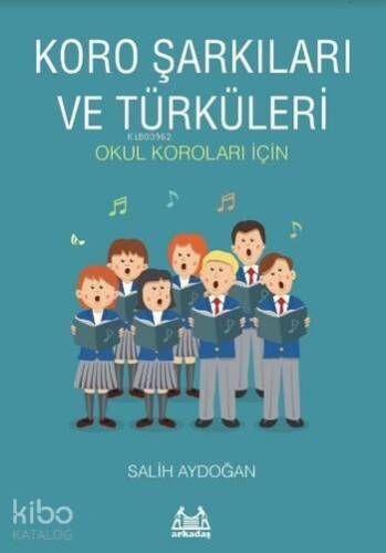 Koro Şarkıları ve Türküleri - 1