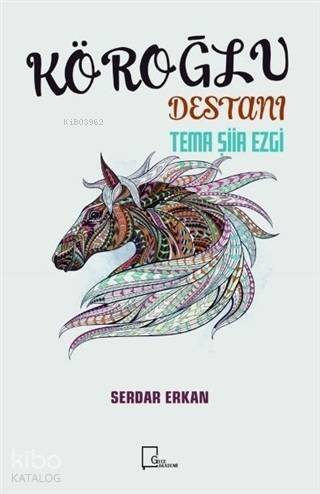 Köroğlu Destanı; Tema Şiir Ezgi - 1