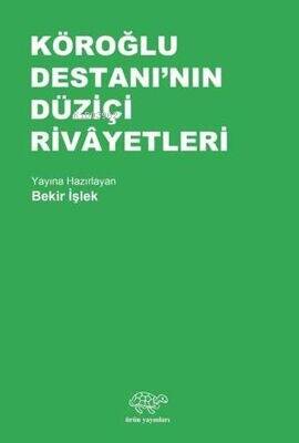 Köroğlu Destanı'nın Düziçi Rivayetleri - 1