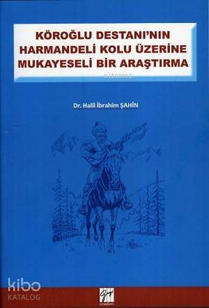 Köroğlu Destanının Harmandeli Kolu Üzerine Mukayeseli Bir Araştırma - 1