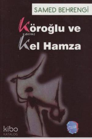 Köroğlu ve Kel Hamza - 1