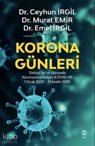 Korona Günleri;Türkiye’de ve Dünyada Koronavirüs Salgını (COVID-19) 1 Ocak 2020-31 Aralık 2020 - 1