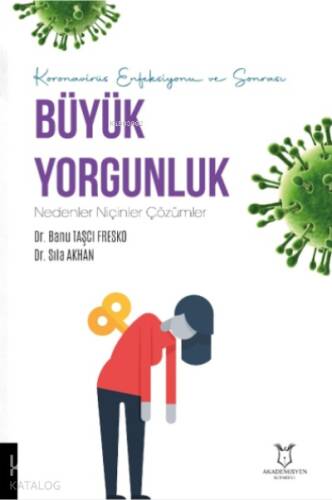 Koronavirüs Enfeksiyonu ve Sonrası Büyük Yorgunluk Nedenler Niçinler Çözümler - 1