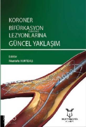 Koroner Bifürkasyon Lezyonlarına Güncel Yaklaşım - 1