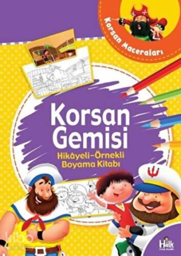 Korsanların Çetesi - Hikayeli Örnekli Boyama Kitabı - 1