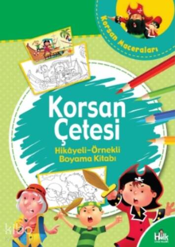 Korsanların Çetesi - Hikayeli Örnekli Boyama Kitabı - 1