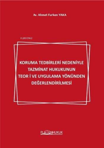 Koruma Tedbirleri Nedeniyle Tazminat Hukukunun Teori Ve Uygulama Yönünden Değerlendirilmesi - 1