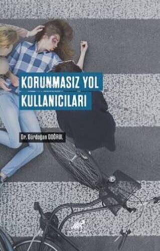 Korunmasız Yol Kullanıcıları - 1