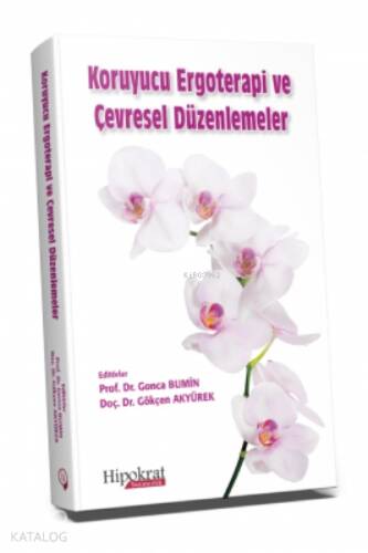 Koruyucu Ergoterapi ve Çevresel Düzenlemeler - 1