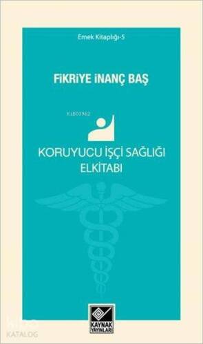 Koruyucu İşçi Sağlığı Elkitabı - 1