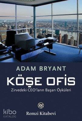 Köşe Ofis; Zirvedeki CEO'ların Başarı Öyküleri - 1