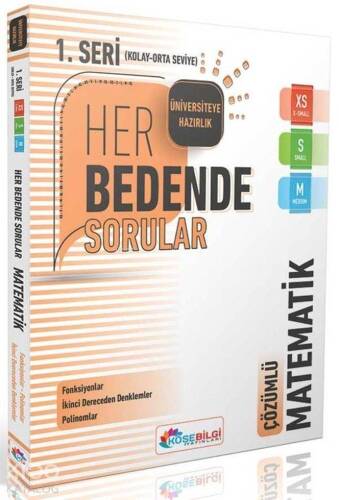 Köşebilgi Yayınları TYT AYT Matematik Her Bedende Sorular 1. Seri Fonksiyonlar İkinci Dereceden Denklemler Polinomlar (XS-S-M Kolay Orta Seviye) - 1