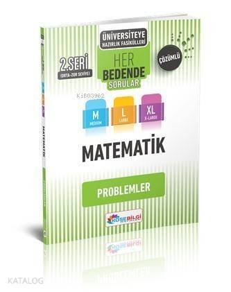 Köşebilgi Yayınları TYT AYT Matematik Her Bedende Sorular 2. Seri Problemler (M-L-XL Orta Zor Seviye) Köşebilgi - 1