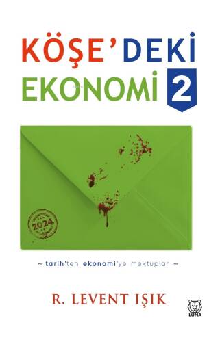 Köşe'deki Ekonomi 2;Tarih'ten Ekonomi'ye Mektuplar - 1