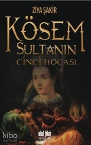 Kösem Sultanın Cinci Hocası - 1