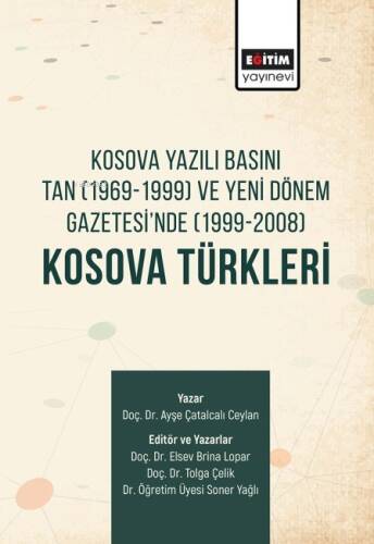 Kosova Yazılı Basını Tan (1969-1999) Ve Yeni Dönem Gazetesi’nde (1999-2008) Kosova Türkleri - 1