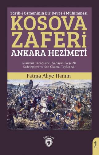 Kosova Zaferi ;Tarih-i Osmaninin Bir Devre-i Mühimmesi - Ankara Hezimeti - 1