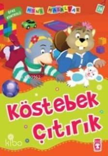 Köstebek Çıtırık; Mini Masallar - 1