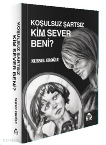 Koşulsuz Şartsız Kim Sever Beni? - 1