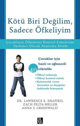 Kötü Biri Değilim Sadece Öfkeliyim - Çocukların Öfkelerini Kontrol Etmelerine Yardımcı Olacak Alıştırma Kitabı - 1