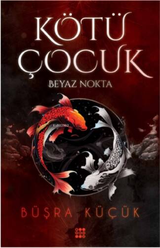 Kötü Çocuk 1 ;Beyaz Nokta - 1