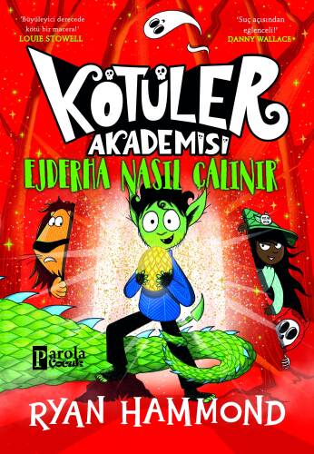 Kötüler Akademisi: Ejderha Nasıl Çalınır - 1