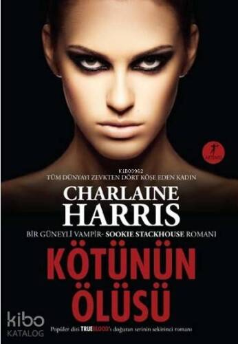 Kötünün Ölüsü; Bir Güneyli Vampir Sookie Stackhouse Romanı - 8 - 1