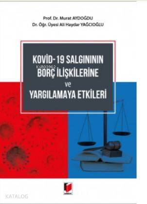 Kovid-19 Salgınının Borç İlişkilerine ve Yargılamaya Etkileri - 1