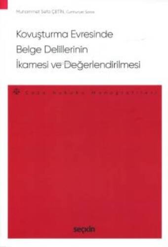 Kovuşturma Evresinde Belge Delillerinin İkamesi ve Değerlendirilmesi;– Ceza Hukuku Monografileri – - 1