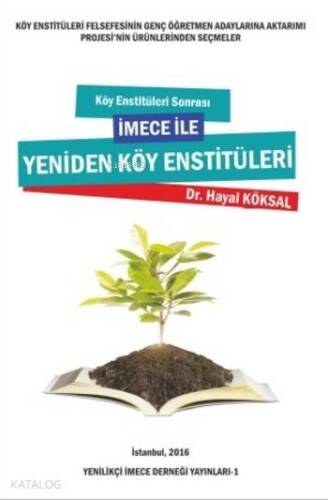 Köy Enstitüleri Sonrası İmece ile Yeniden Köy Enstitüleri - 1