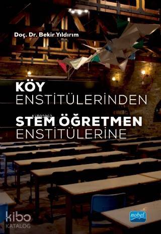 Köy Enstitülerinden STEM Öğretmen Enstitülerine - 1