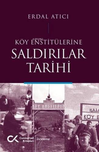 Köy Enstitülerine Saldırılar Tarihi - 1