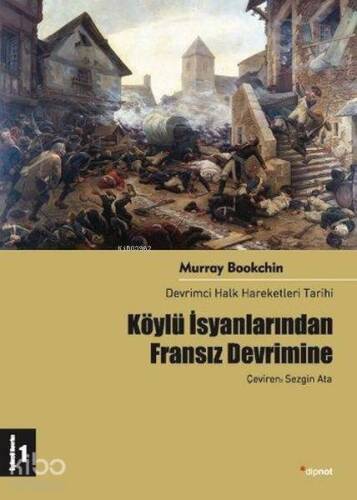 Köylü İsyanlarından Fransız Devrimine; Devrimci Halk Hareketleri Tarihi 1 - 1