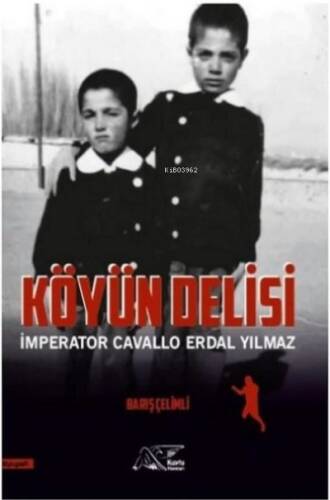 Köyün Delisi - İmperator Cavallo Erdal Yılmaz - 1