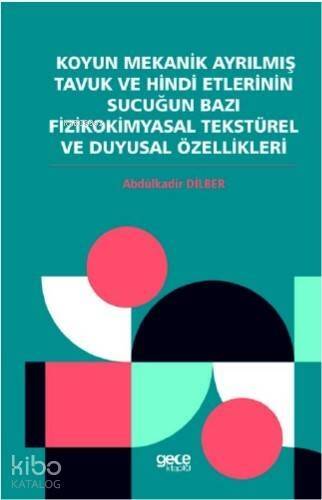 Koyun Mekanik Ayrılmış Tavuk ve Hindi Etlerinin Sucuğun Bazı Fizikokimyasal; Tekstürel ve Duygusal Özellikleri - 1