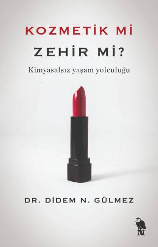 Kozmetik mi Zehir mi?;Kimyasalsız Yaşam Yolculuğu - 1