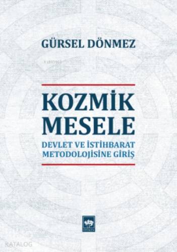 Kozmik Mesele; Devlet Metodolojisine Giriş - 1