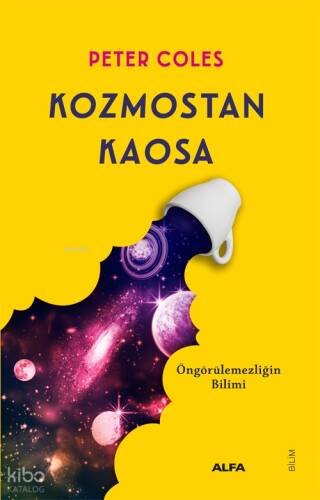 Kozmostan Kaosa;Öngörülemezliğin Bilimi - 1