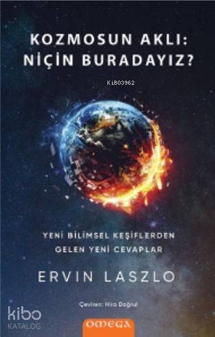 Kozmosun Aklı: Niçin Buradayız - 1