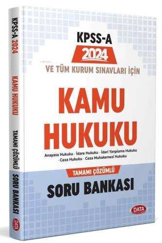 KPSS A ve Tüm Kurum Sınavları İçin Kamu Hukuku Tamamı Çözümlü Soru Bankası - 1