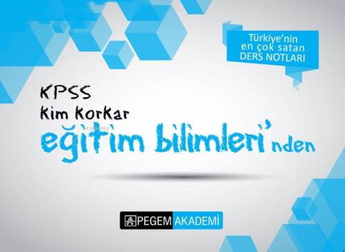 KPSS Kim Korkar Eğitim Bilimleri Ders Notları - 1