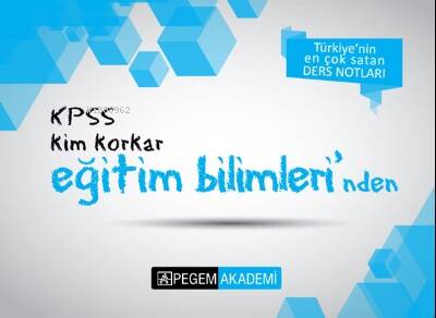 KPSS Kim Korkar Eğitim Bilimleri Ders Notları - 1