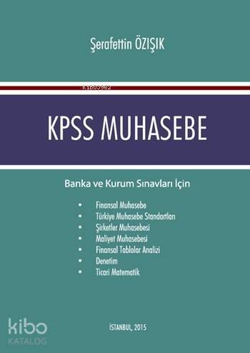 KPSS Muhasebe; Banka ve Kurum Sınavları İçin - 1