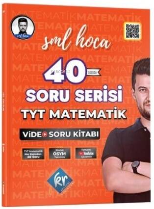 Kr Akademi SML Hoca TYT Matematik 40 Soru Serisi Video Soru Kitabı - 1