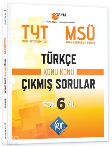 Kr Akademi TYT - MSÜ Türkçe Son 6 Yıl Konu Konu Çıkmış Sorular - 1