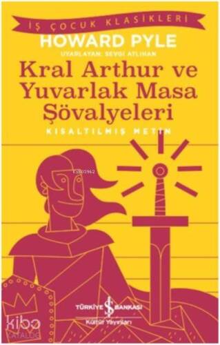 Kral Aarthur ve Yuvarlak Masa Şövalyeleri (Kısaltılmış Metin) - 1