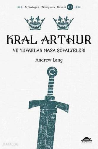 Kral Arthur; ve Yuvarlak Masa Şövalyeleri - 1