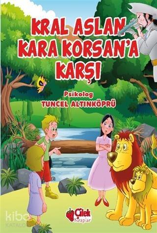 Kral Aslan Kara Korsan'a Karşı - 1