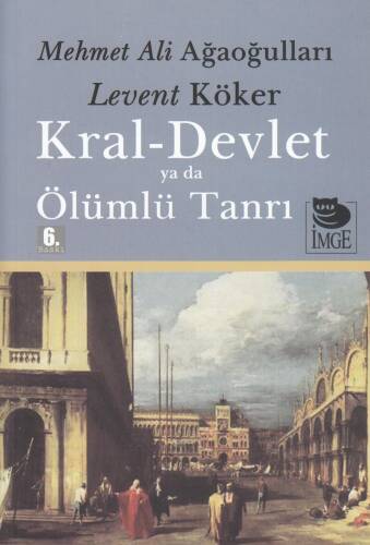 Kral-Devlet ya da Ölümlü Tanrı - 1